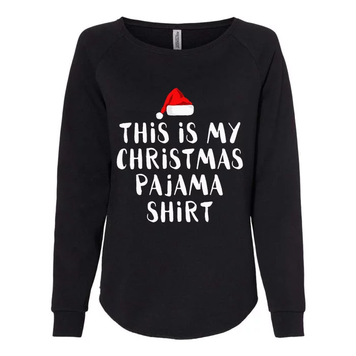 This Is My Christmas Pajama Womens California Wash Sweatshirt