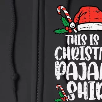 This Is My Christmas Pajama Shirt Funny Xmas PJs Full Zip Hoodie