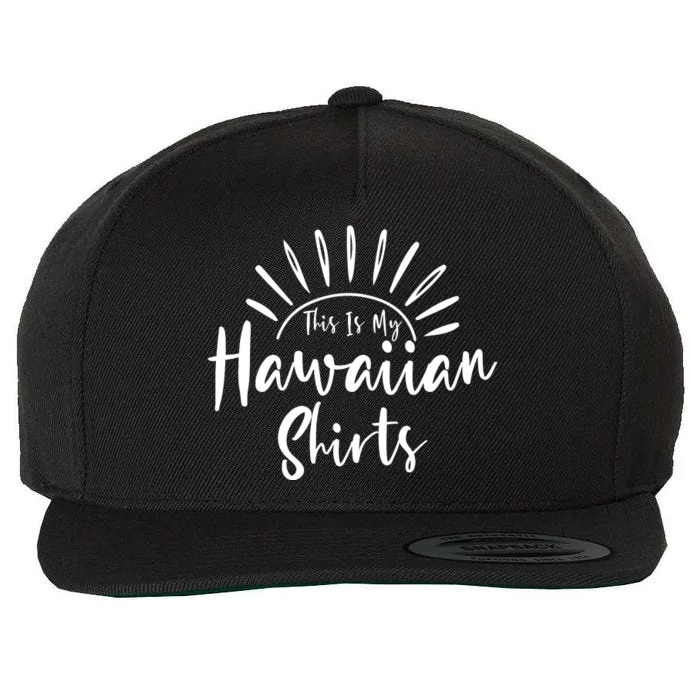 This Is My Hawaiian Shirts Retro Summer Vacation Party Hawaii Wool Snapback Cap