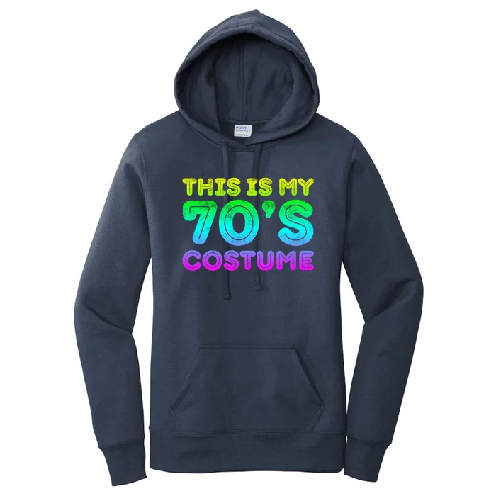 This Is My 70s Costume, 1970s Party Women's Pullover Hoodie