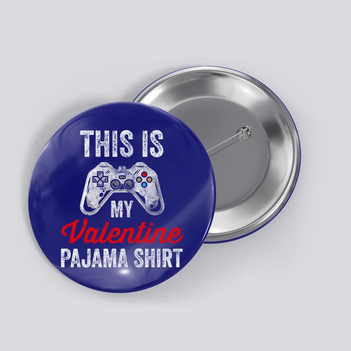 This Is My Valentine Pajama Gift Funny Valentine's Day Gift Funny Gift Button