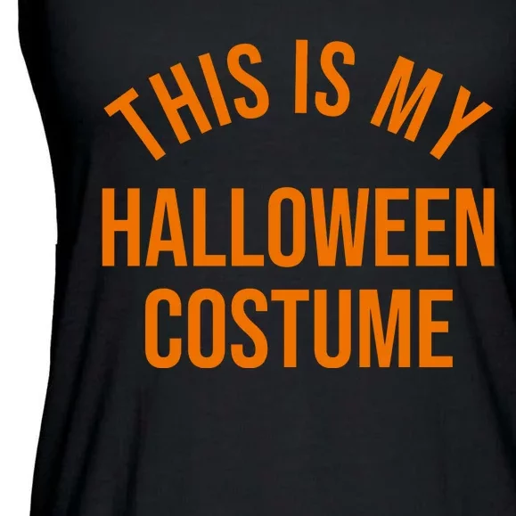 This Is My Halloween Costume Ladies Essential Flowy Tank