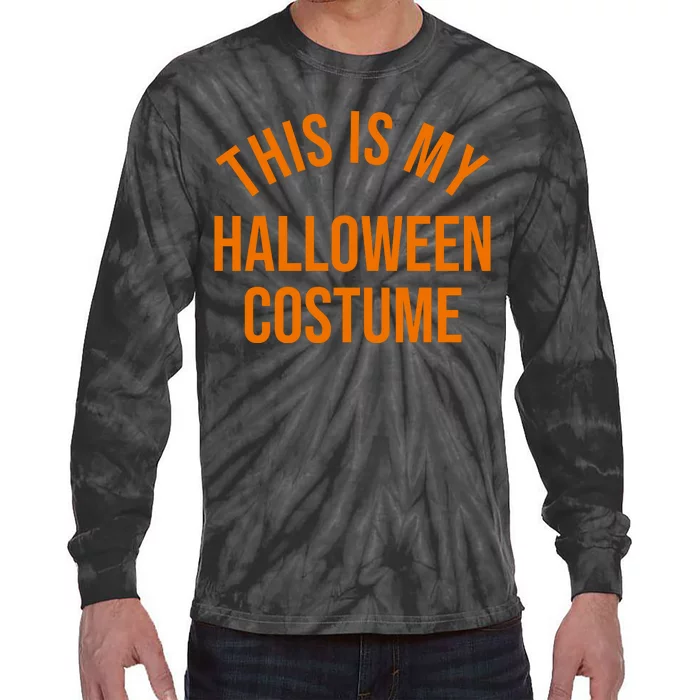 This Is My Halloween Costume Tie-Dye Long Sleeve Shirt