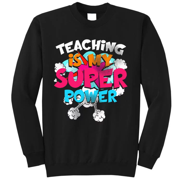 Teaching Is My Super Power Teacher League Lessons Sweatshirt