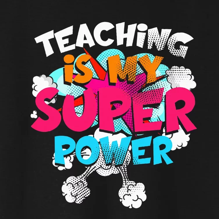 Teaching Is My Super Power Teacher League Lessons Women's Crop Top Tee