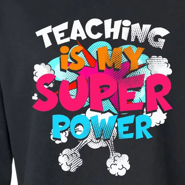 Teaching Is My Super Power Teacher League Lessons Cropped Pullover Crew