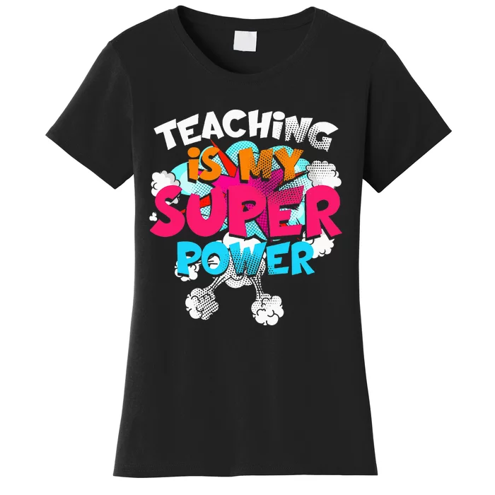 Teaching Is My Super Power Teacher League Lessons Women's T-Shirt