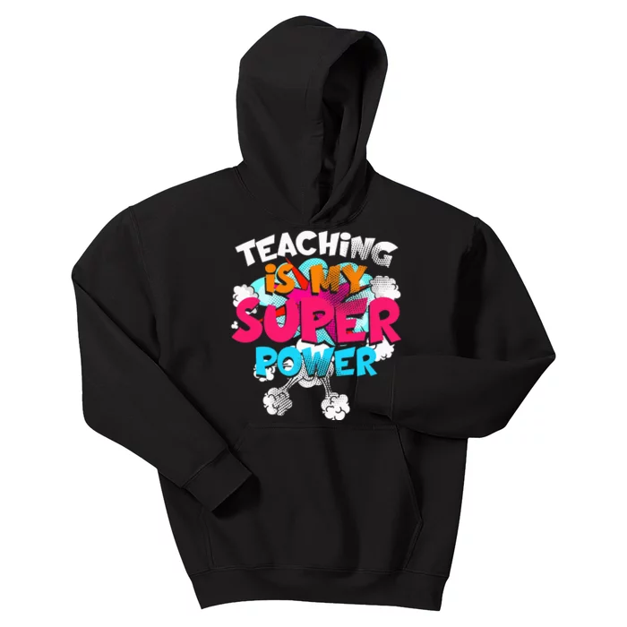 Teaching Is My Super Power Teacher League Lessons Kids Hoodie