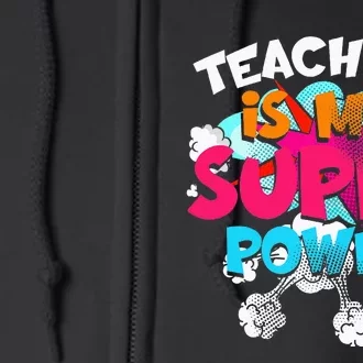 Teaching Is My Super Power Teacher League Lessons Full Zip Hoodie