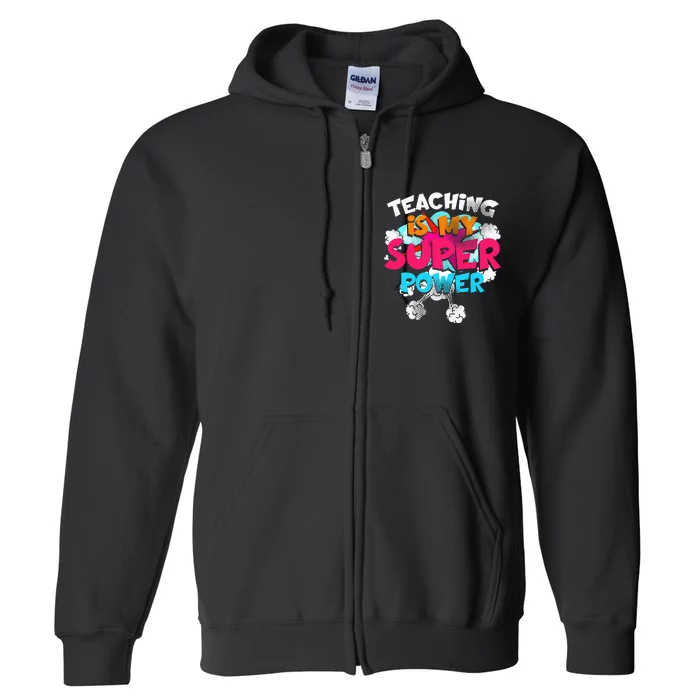 Teaching Is My Super Power Teacher League Lessons Full Zip Hoodie