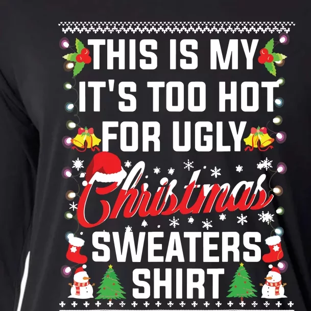 This Is My Its Too Hot For Ugly Christmas Sweaters Cooling Performance Long Sleeve Crew