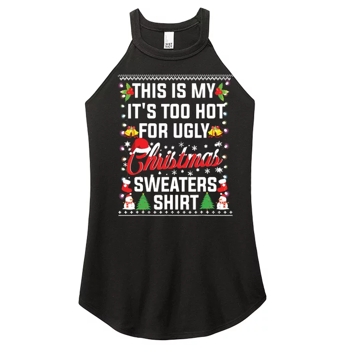 This Is My Its Too Hot For Ugly Christmas Sweaters Women’s Perfect Tri Rocker Tank