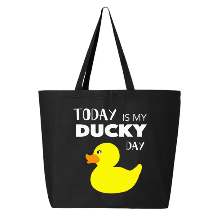 Today Is My Ducky Day I Lucky Day 25L Jumbo Tote