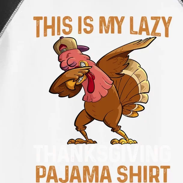 This Is My Lazy Thanksgiving Pajama Funny Dabbing Turkey Gift Toddler Fine Jersey T-Shirt