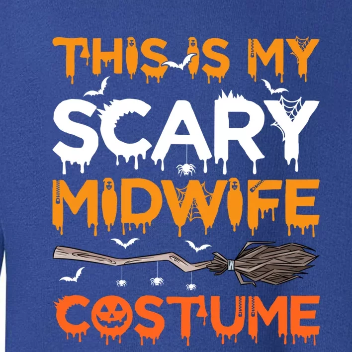 This Is My Scary Midwife Costume Halloween Meaningful Gift Toddler Sweatshirt