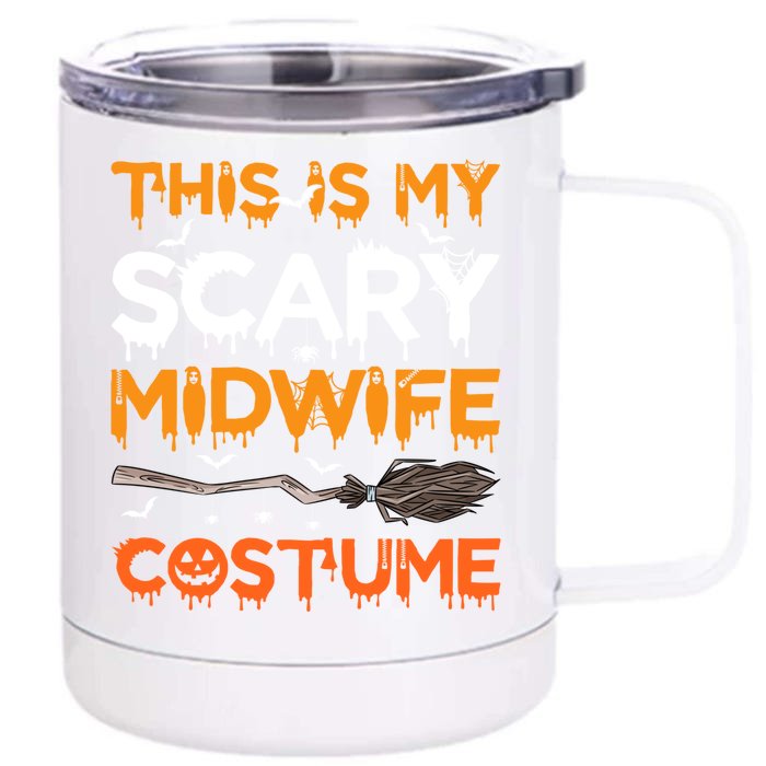 This Is My Scary Midwife Costume Halloween Meaningful Gift Front & Back 12oz Stainless Steel Tumbler Cup