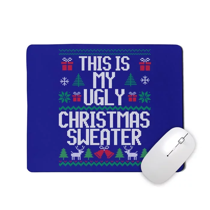 This Is My Ugly Sweater Funny Christmas Gift Mousepad