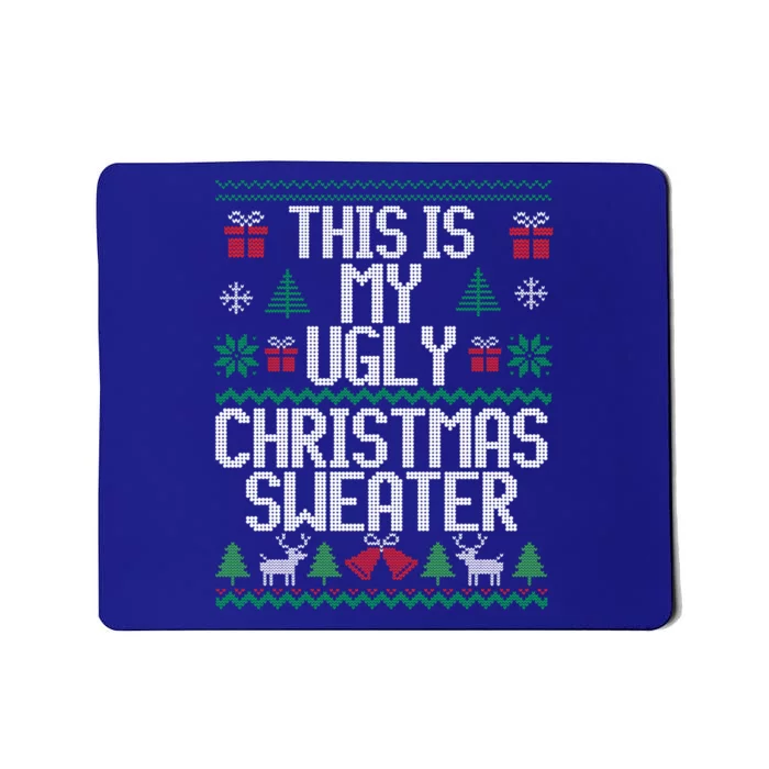 This Is My Ugly Sweater Funny Christmas Gift Mousepad