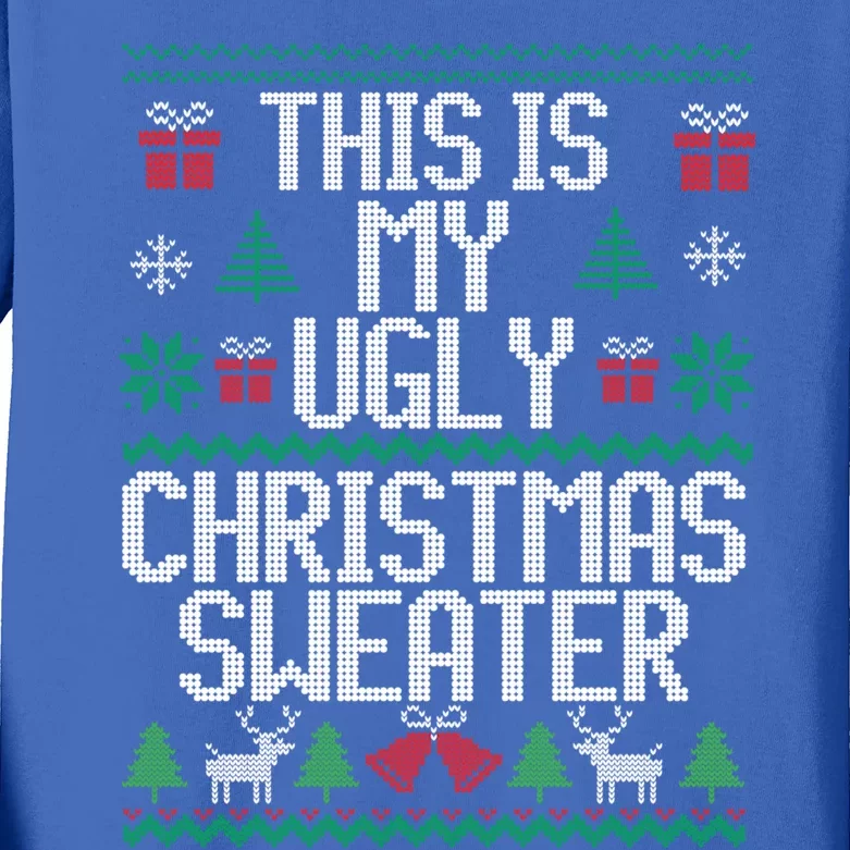 This Is My Ugly Sweater Funny Christmas Gift Kids Long Sleeve Shirt