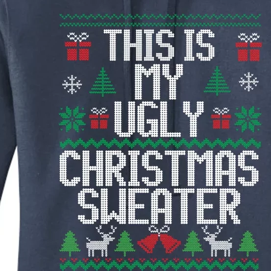 This Is My Ugly Sweater Funny Christmas Gift Women's Pullover Hoodie