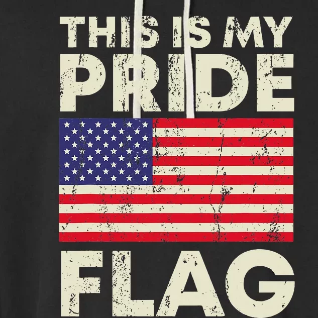 This Is My Pride Flag USA Patriots Gun American Flag Garment-Dyed Fleece Hoodie