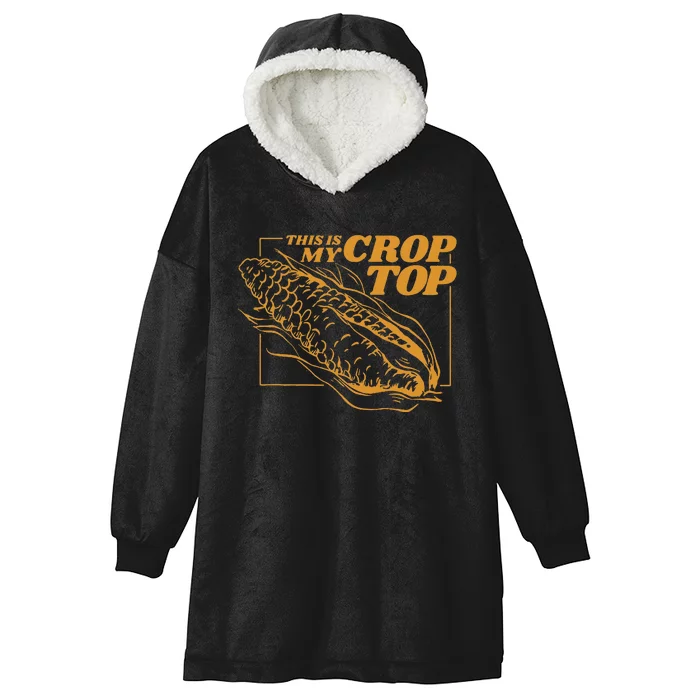 This Is My Crop Top Corn Funny Pun Food Vegetables Hooded Wearable Blanket