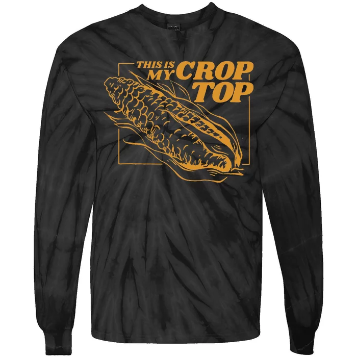 This Is My Crop Top Corn Funny Pun Food Vegetables Tie-Dye Long Sleeve Shirt