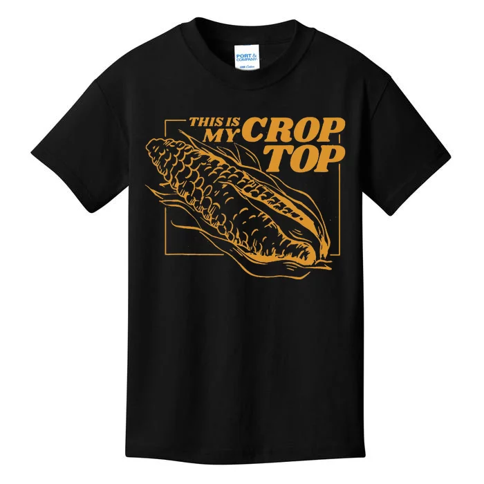 This Is My Crop Top Corn Funny Pun Food Vegetables Kids T-Shirt