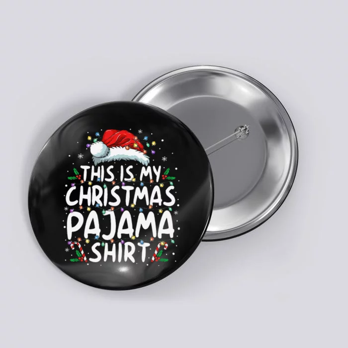 This Is My Christmas Pajama Funny Xmas Pjs Gift Button