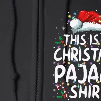 This Is My Christmas Pajama Funny Xmas Pjs Gift Full Zip Hoodie