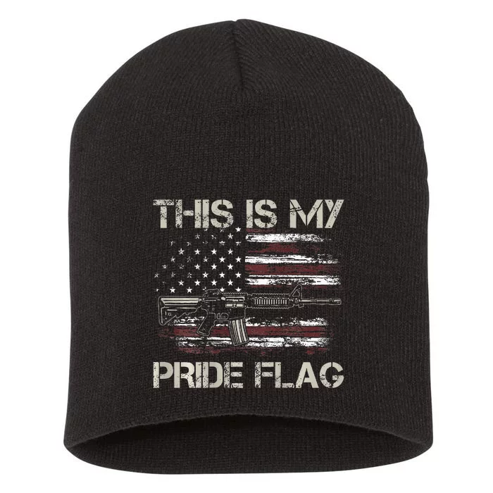 This Is My Pride Flag USA Patriots Gun American Flag Short Acrylic Beanie