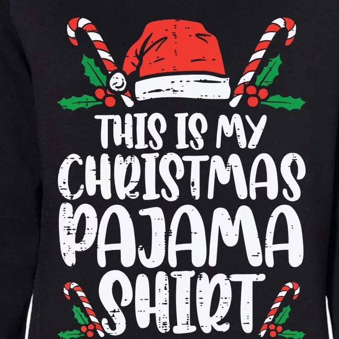 This Is My Christmas Pajama Womens California Wash Sweatshirt