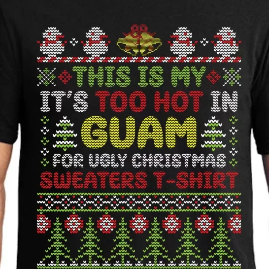 This Is My ItS Too Hot In Guam For Ugly Christmas Sweater Pajama Set