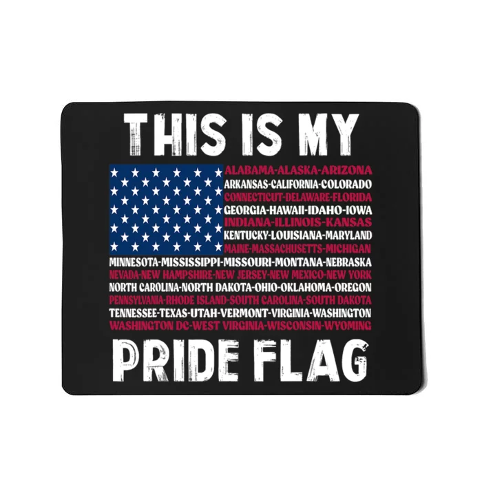 This Is My Pride Flag USA US Flag Patriotic For Men & Women Mousepad