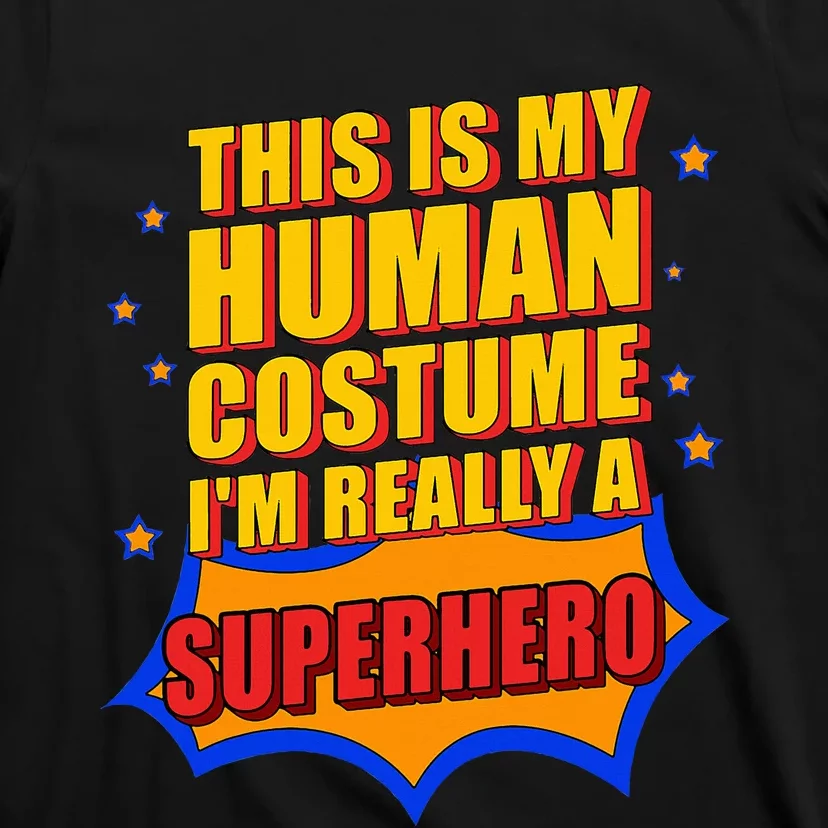 This Is My Human Costume Superhero T-Shirt