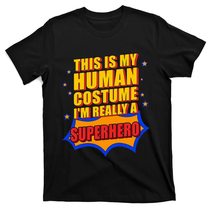 This Is My Human Costume Superhero T-Shirt