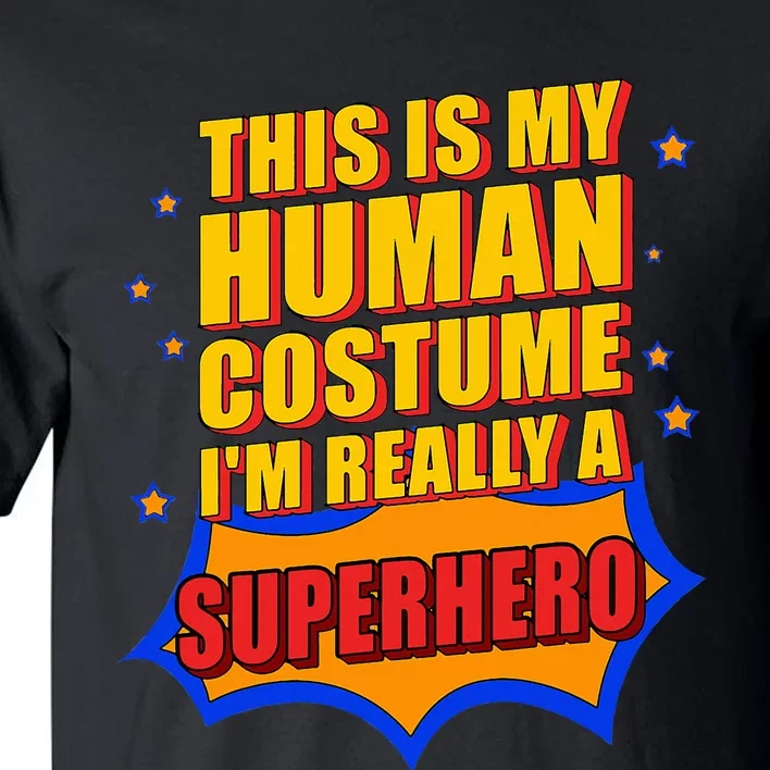 This Is My Human Costume Superhero Tall T-Shirt