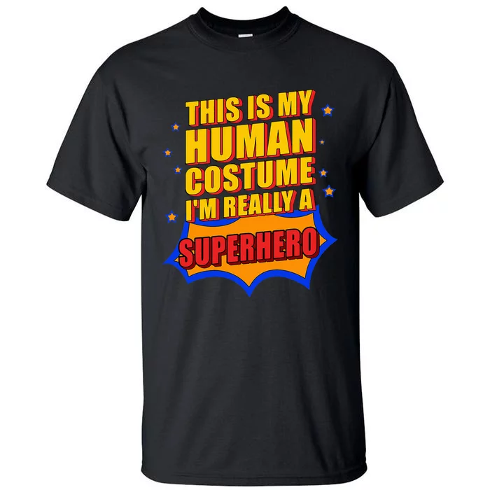 This Is My Human Costume Superhero Tall T-Shirt