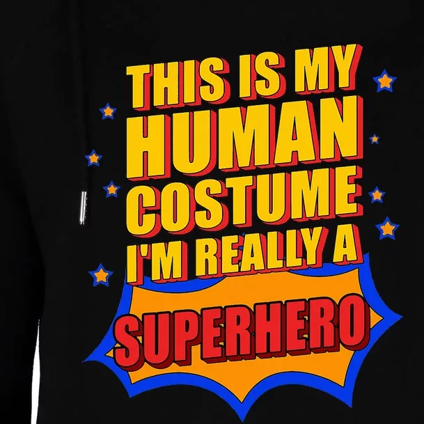 This Is My Human Costume Superhero Womens Funnel Neck Pullover Hood