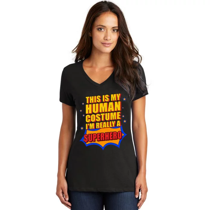 This Is My Human Costume Superhero Women's V-Neck T-Shirt