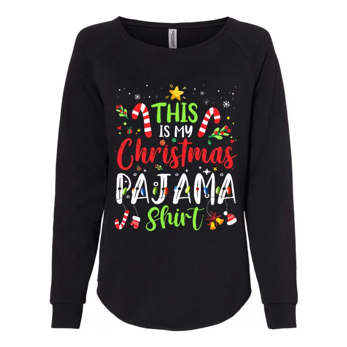 This Is My Christmas Pajama  Matching Family Pajamas Womens California Wash Sweatshirt