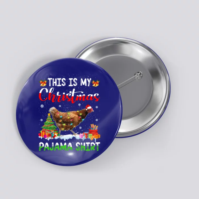 This Is My Christmas Pajama Chicken Lover Xmas Lights Cute Gift Button