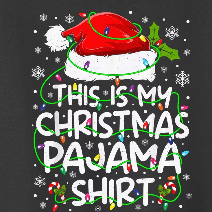 This Is My Christmas Pajamas Toddler T-Shirt