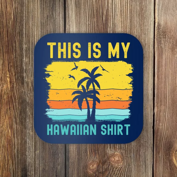 This Is My Hawaiian Palm Tropical Costume Party Hawaii Coaster