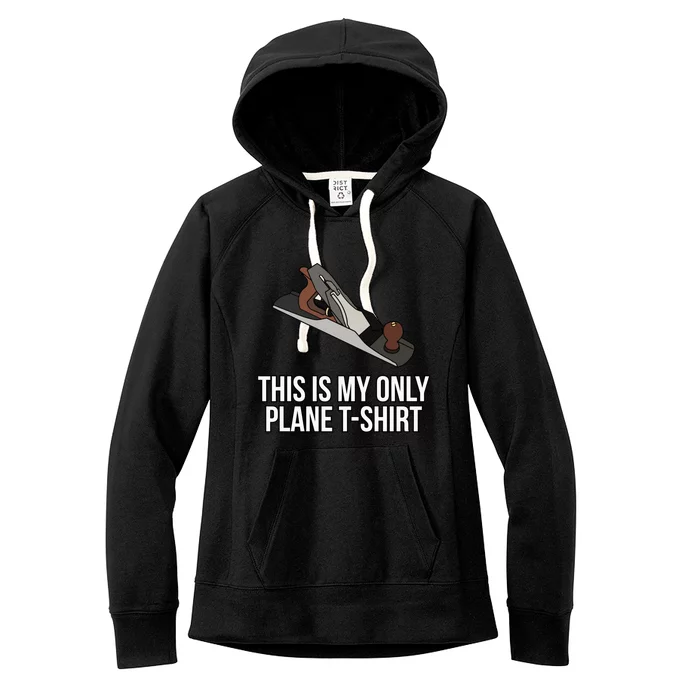 This Is My Plane Woodworker Women's Fleece Hoodie