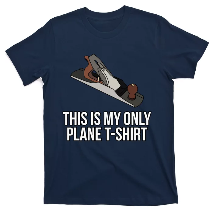 This Is My Plane Woodworker T-Shirt