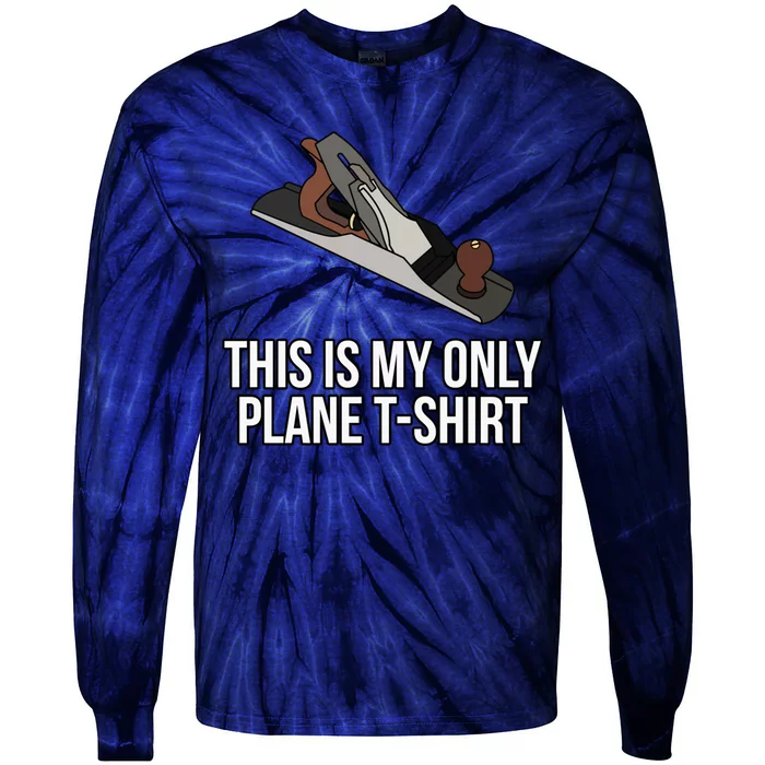 This Is My Plane Woodworker Tie-Dye Long Sleeve Shirt