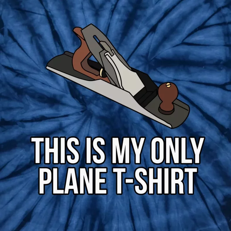 This Is My Plane Woodworker Tie-Dye T-Shirt