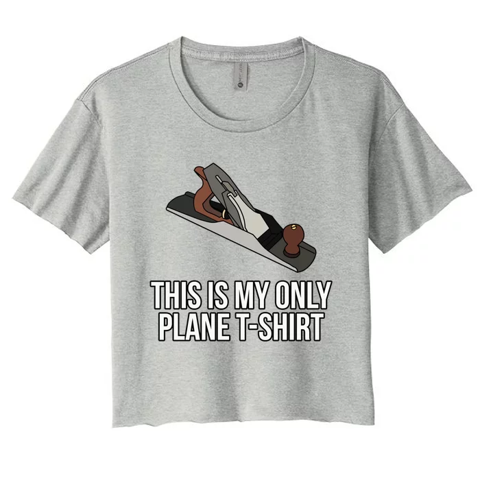 This Is My Plane Woodworker Women's Crop Top Tee