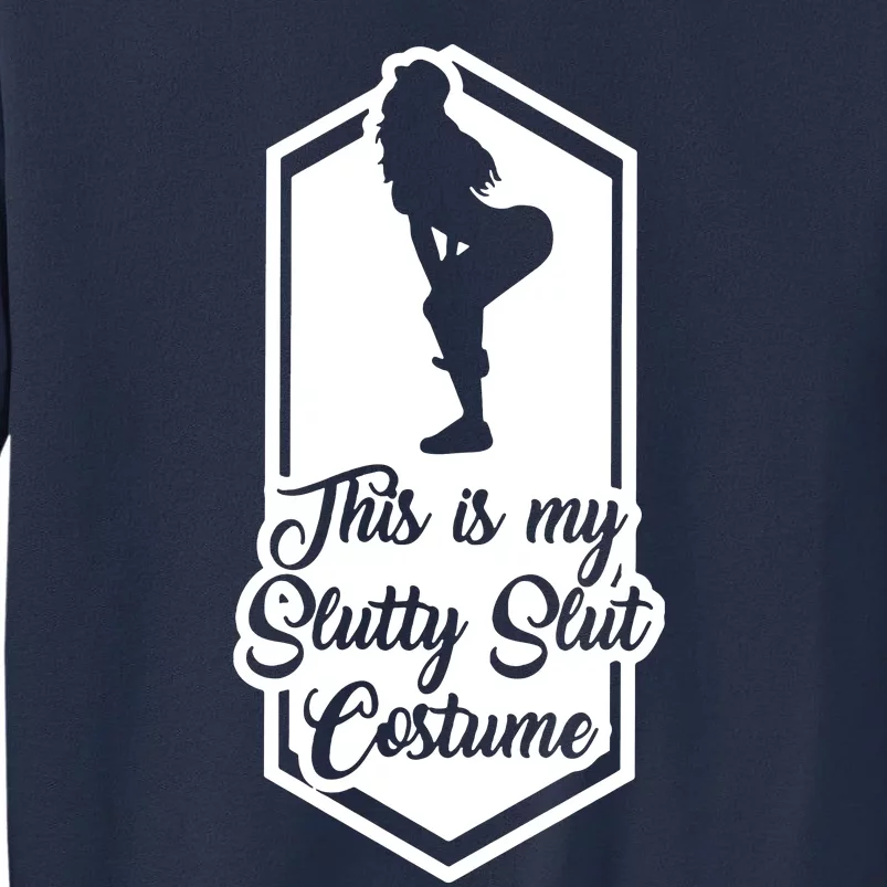 This Is My Slutty Slut Costume Sweatshirt